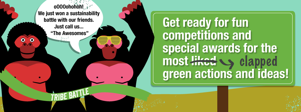 Get ready for fun competitions and special awards for the most clapped green actions and ideas! slide compete with other apes